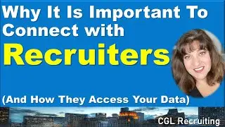 Why It Is Important To Connect with Recruiters And How They Access Your Data