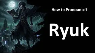 How to Pronounce ''Ryuk'' Correctly! (Death Note)