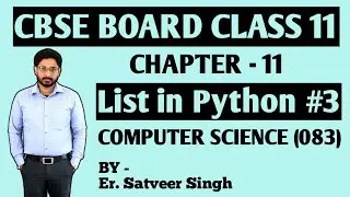 CBSE BOARD Class 11 Computer Science Chapter 11 List in Python |  Lists in Python Class 11 Computer