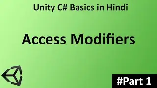 Access Modifiers In Unity C# In Hindi For Beginners
