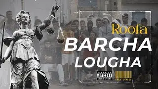 Roofa - BARCHA LOUGHA (Officiel Music Vidéo Lyrics )