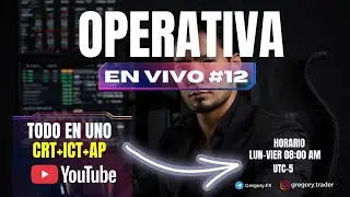 OPERATIVA FOREX EN VIVO # 12 ( CRT+ICT+AP )