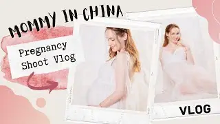 Beijing Vlog - What's a pregnancy photoshoot in China like? | Mommy in China #AMWF