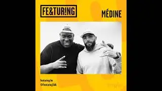 Featuring Médine