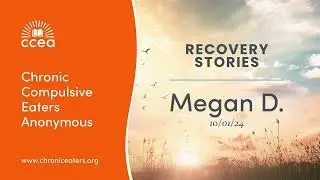 Compulsive eating recovery: Megan D.