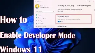 How To Enable Developer Mode in Windows 11