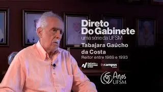 🎥 Direto do Gabinete: Tabajara Gaúcho da Costa | 65 anos da UFSM