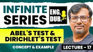 Abel's Test & Dirichlet's Test for Convergence | Infinite Series in English by GP Sir