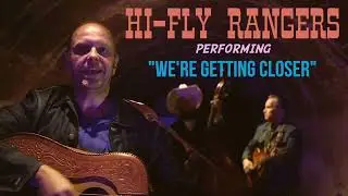 Hi-Fly Rangers feat. Bubba Feathers: We're Getting Closer