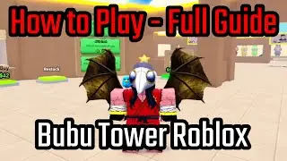 How to Play Bubu Tower Roblox - Full Guide