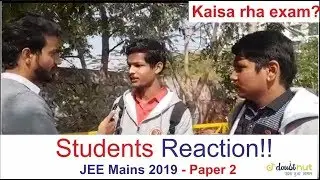 JEE Main 2019 April - Student Reaction After Paper 2 Exam! 7 Jan Shift 1