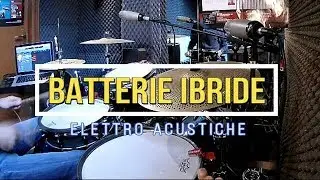 Batterie Ibride - Elettro Acustiche - Parte 1 (Fusti-Pelli-Piatti)