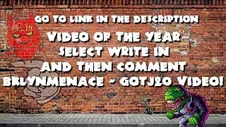 Vote for BklynMenace - GOTJ20 Video! #LETMEWIN