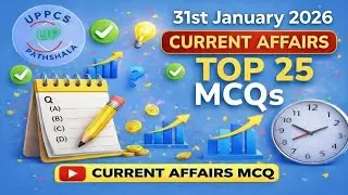 31th Jan 2026 UPPCS RO 2026 | Current Affairs Top 25 MCQs 🔥 Most Expected Questions