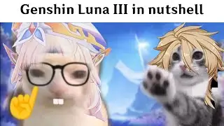 Genshin Luna III in nutshell