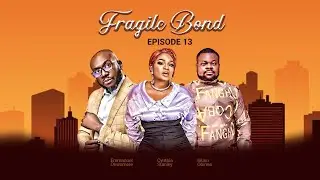 Fragile Bond Episode 13