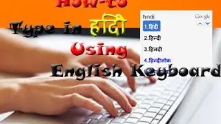 How to type in Hindi using english keyboard in PC
