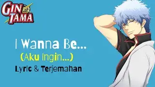 Gintama.: Gin no Tamashii-hen Opening #2 | SPYAIR - I Wanna Be... (Lyric & Terjemahan)🎶