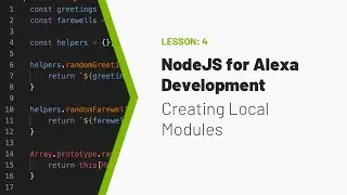 NodeJS for Building Alexa Skills - Video #4: Creating Modules