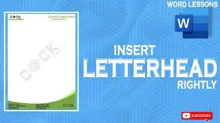 MS-WORD: INSERT  LETTERHEAD RIGHTFULLY