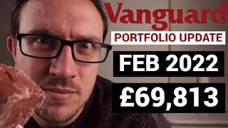 Vanguard Portfolio Update | February 2022 | Vanguard UK | Stocks and Shares ISA
