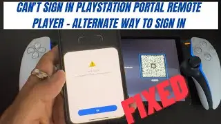 Can't Sign in PlayStation Portal Remote Player - Alternate Way to Sign In