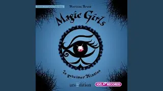 Kapitel 30 - Magic Girls 7. In geheimer Mission