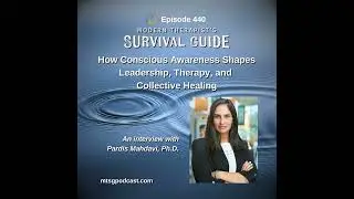 How Conscious Awareness Shapes Leadership, Therapy, and Collective Healing: An interview with Par...
