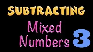 Regrouping to Subtract Mixed Numbers