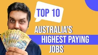 Australia's Top 10 Highest Paying Jobs + 5 Bonus Jobs earning more than $100,000