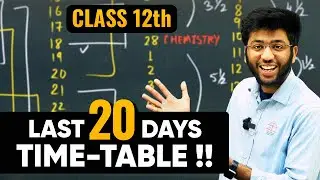 Class 12th: LAST 20 Days Timetable🔥| How to Study in Gaps?? @ShobhitNirwan17