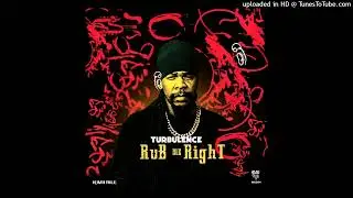 Turbulence - Rub Me Right [Riva Nile Production] (January 2026)
