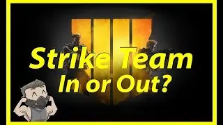 Strike Team In or Out?