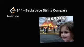 Backspace String Compare - Leetcode 844