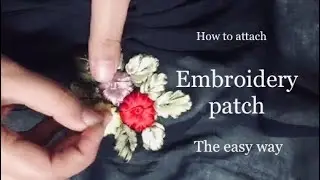 How to attach embroidery patches to any  fabric