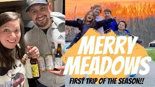 MERRY MEADOWS- First camping trip of 2023!