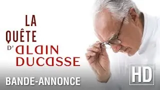 La qu&ecirc;te d'Alain Ducasse - Bande-annonce officielle HD