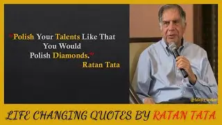 LIFE CHANGING MOTIVATIONAL QUOTES BY RATAN TATA....!