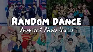 KPOP RANDOM DANCE [SURVIVAL SHOWS ORIGINAL SONGS]
