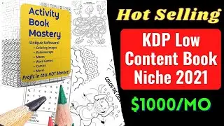 Amazon KDP Low Content Book Niches | How To Create Activity Book | Activity Book Mastery Review