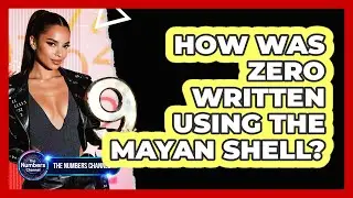 How Was Zero Written Using The Mayan Shell?