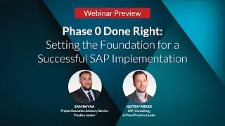Phase 0 Done Right: Setting the Foundation for a Successful SAP Implementation
