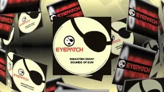 Sebastien Desay - Sounds Of Sun (Eyepatch Recordings)