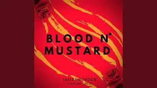 Blood n Mustard (radio edit)