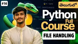 Python Full Course in Telugu | File Handling in Python | Read & Write Files | Video 16