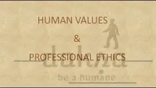 Human Values - an  Introduction  (Lecture  1) -- complete guide to know about what is Human Values