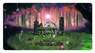 MISSION ALTERNATE [HD+] #001 - Der Weg ist das Ziel