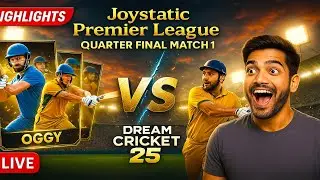 Dream Cricket 2025 🔥 Joystatic Premier League Quarter Final Match 1 FULL Highlights!