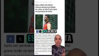 Retorno do Alisson - S&atilde;o Paulo x Atl&eacute;tico-PR