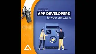 How to Find App Developers for your Startup: Podcast